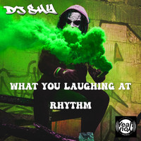 DJ Shy - What You Laughing At