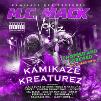 M.C. Mack - Kamikaze Kreaturez (Chopped and Screwed [Explicit])