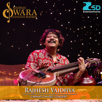 Rajhesh Vaidhya - Rajhesh Vaidhya Carnatic Music Concert