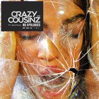 Crazy Cousinz - No Apologies (feat. Mila Falls)