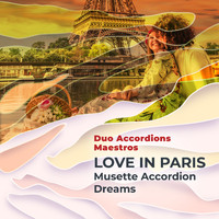 Duo Accordions Maestros - Love In Paris - Musette Accordion Dreams