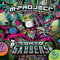 M-Project - Tokyo Gabbers