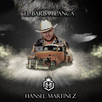 Hansel Martinez - El Barba Blanca