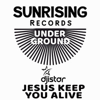 DJ Istar - Jesus Keep You Alive
