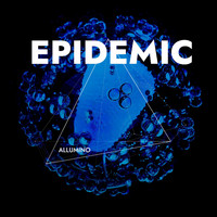 Allumino - Epidemic