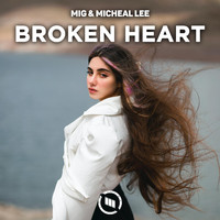 Mig - Broken Heart (Explicit)
