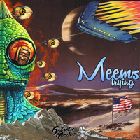 Meems - Trying