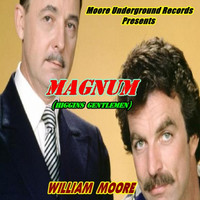 William Moore - MAGNUM (Higgins Gentlemen)