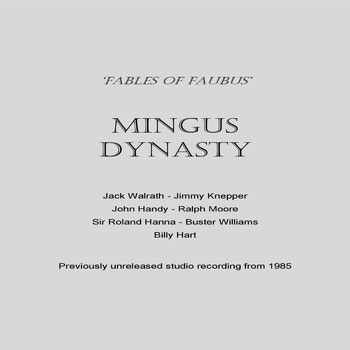 Mingus Dynasty - Fables of Faubus