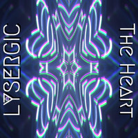 Lysergic - The Heart