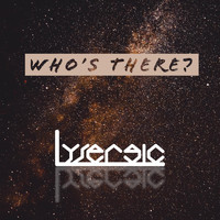 Lysergic - Who's There?