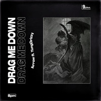 Arrow - Drag Me Down (Explicit)