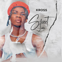 Kross - Sweet Love (Explicit)