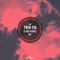 Maz (BR) - Twin Fin (D-Nox Remix)