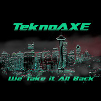 TeknoAXE - We Take It All Back