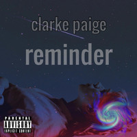 Clarke Paige - Reminder (Explicit)