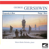 Mario-Ratko Delorko - George Gershwin: Rhapsody in Blue - Porgy + Bess
