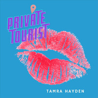 Tamra Hayden - Private Tourist