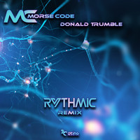 Morse Code - Donald Trumble (Rythmic Remix)