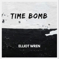 Elliot Wren - Time Bomb