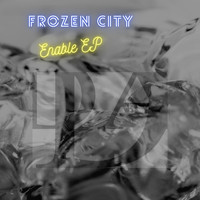 Frozen City - Enable EP