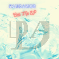 Kandamur - Call Me EP