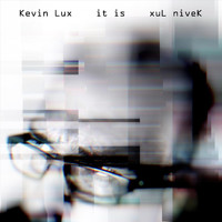 Kevin Lux - It Is