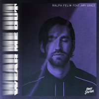 Ralph Felix - Wear Me Out