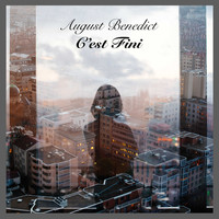 August Benedict - C'est Fini (Radio Edit)