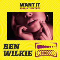 Ben Wilkie - Want It