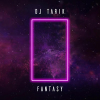 Dj Tarik - Fantasy