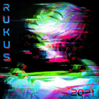 Rukus - 2021 (Explicit)