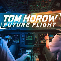 Tom Horow - Future Flight (Explicit)