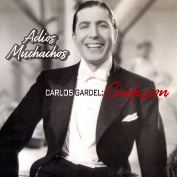 Carlos Gardel - Adios Muchachos (Remastered 2020)