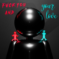Aki - Fvck You and Your Love (Explicit)