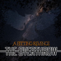 A Fitting Revenge - The Overthrow