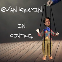 Evan Kremin - In Control