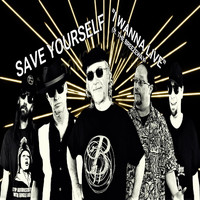 Save Yourself - I Wanna Live (feat. The Breezeway)