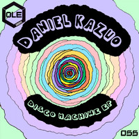 Daniel Kazuo - Disco Machine EP