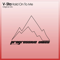 V-Sta - Hold On To Me