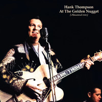 Hank Thompson - Hank Thompson At The Golden Nugget (Remastered 2022)