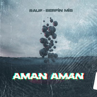 Rauf, Berfin Mis - Aman Aman