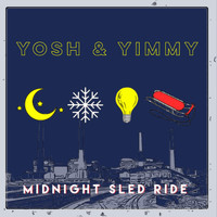 Yosh & Yimmy - Midnight Sled Ride