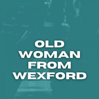 The Clancy Brothers, Tommy Makem - Old Woman from Wexford
