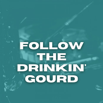 The Brothers Four - Follow the Drinkin' Gourd