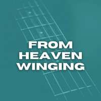 The Elizabethan Singers - From Heaven Winging