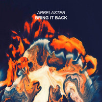 Arbelaster - Bring It Back