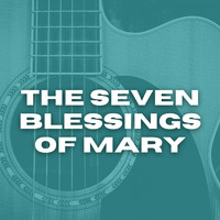 The Weavers - The Seven Blessings of Mary