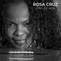 Rosa Cruz - Giro de Vida