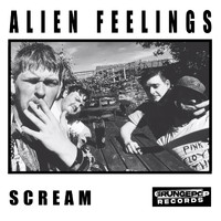 Alien Feelings - Scream (Explicit)